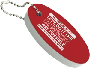 GRAPHICS & MORE Let's Do It The Dumbest Way Possible Funny Floating Keychain Oval Foam Fishing Boat Buoy Key Float